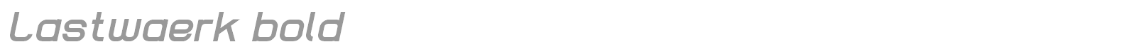 Lastwaerk font preview